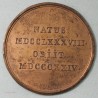 Médaille UNIFACE Natus MDCCLXXXVIII( 1788) Obiit MDCCCXXIV (1824)