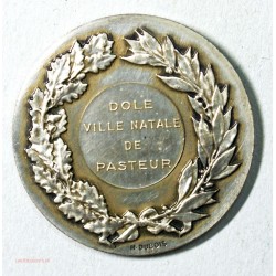 Médaille argent Louis Pasteur " DOLE ville natale de PASTEUR" par O. ROTY H.DUBOIS