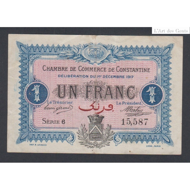 Chambre de commerce de Constantine - 1 Franc Série 6 - 1917 - TTB -  lartdesgents.fr