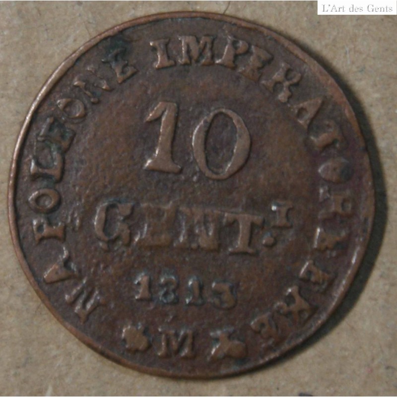 Italie 10 Centesimi 1813 M - Cent Napoléon I - Milan, lartdesgents.fr