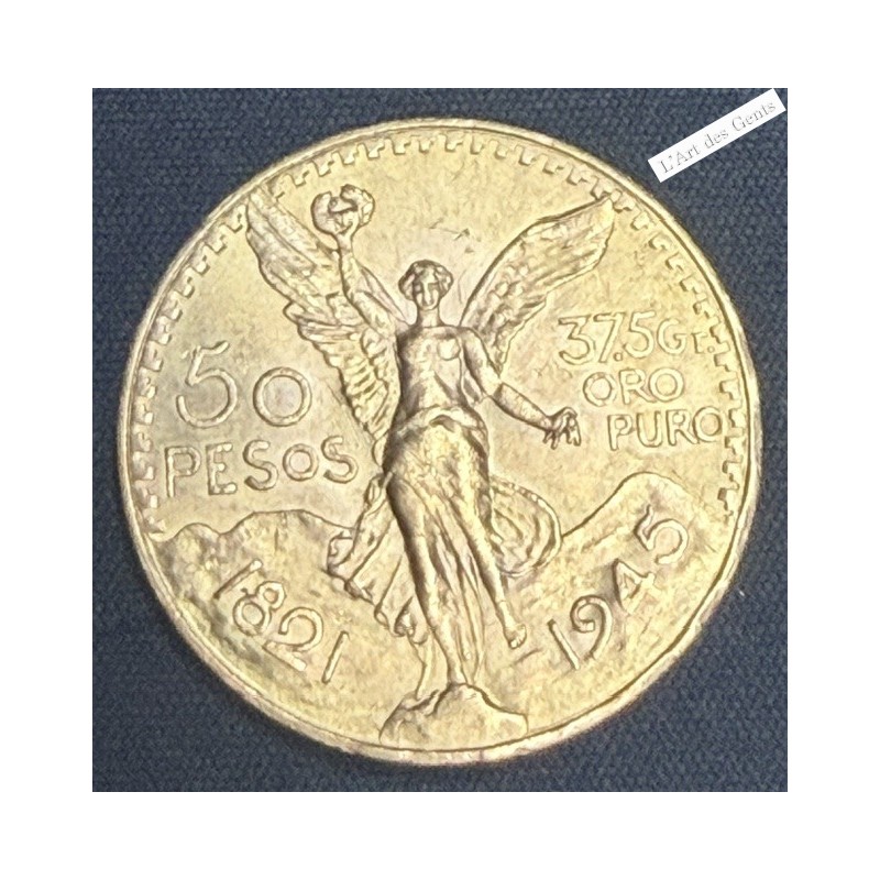 MEXIQUE, 50 PESOS OR 1821 1945 , lartdesgents.fr